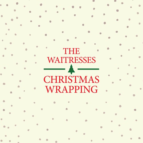 Christmas Wrapping Radio Listen to The Waitresses (Holiday), Free on
