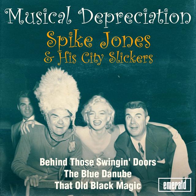 Listen To Spike Jones And His City Slickers Pandora Music