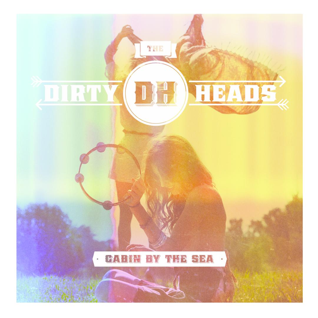 Cabin By The Sea By Dirty Heads Pandora